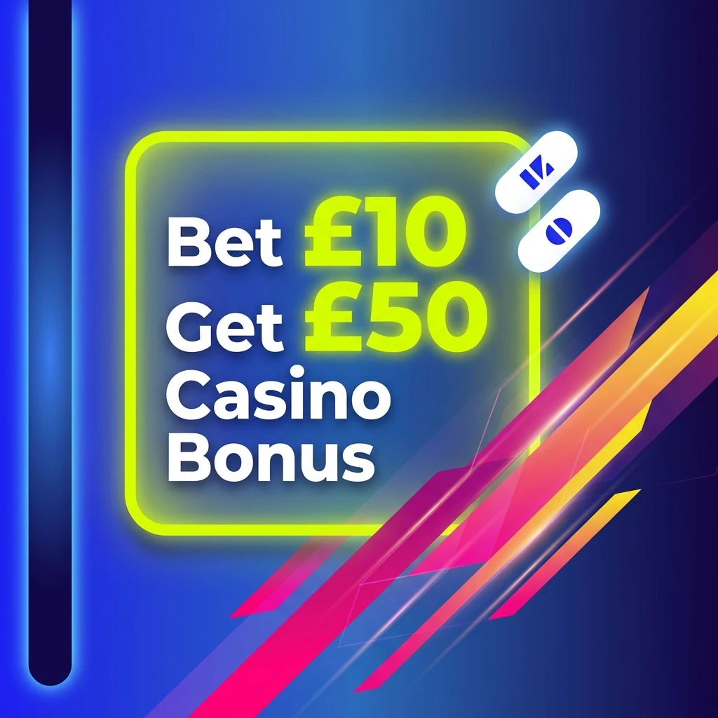 Bet £10 Get £50 Casino Bonus